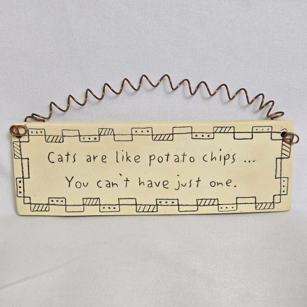 Cats Are Like Potato Chips ... You Can't Have Just One Decorative Plaque 6